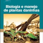 Biologia e manejo de plantas daninhas